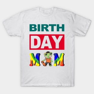 Birth Day Mom T-Shirt